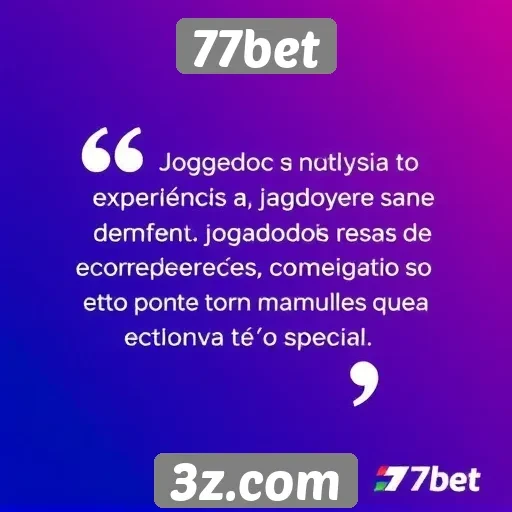 Opiniões de jogadores sobre a experiência na 77bet